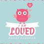 I Am Loved - Preview