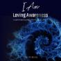 I Am Loving Awareness - Preview