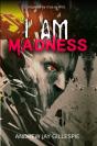 I  Am Madness - Preview
