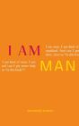 I Am Man - Preview