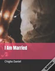 I Am Married