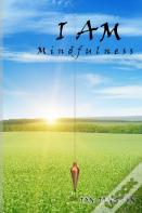 I Am Mindfulness
