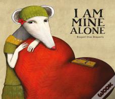 I Am Mine Alone
