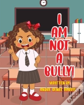I Am Not A Bully