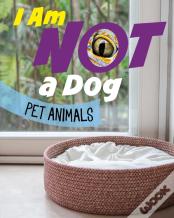 I Am Not A Dog