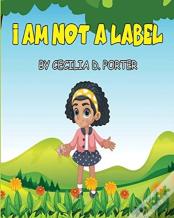 I Am Not A Label!