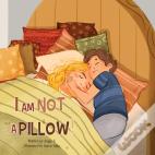 I Am Not A Pillow!