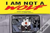 I Am Not A Wolf