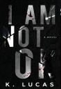 I Am Not Ok - Preview