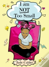 I Am Not Too Small