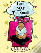 I Am Not Too Small