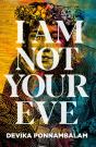 I Am Not Your Eve - Preview