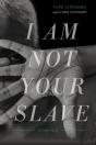 I Am Not Your Slave - Preview