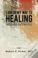 I Am On My Way To Healing
