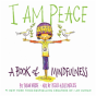 I Am Peace: A Book Of Mindfulness - Preview