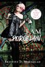 I Am Porcelain - Preview