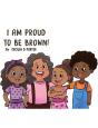 I Am Proud To Be Brown! - Preview