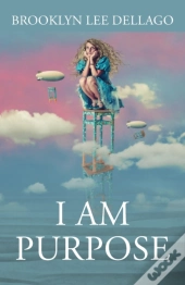 I Am Purpose