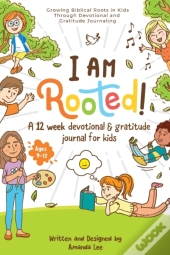 I Am Rooted!