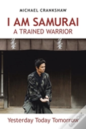 I Am Samurai A Trained Warrior