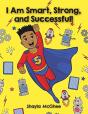 I Am Smart, Strong, And Successful!: A C - Preview