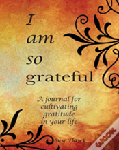I Am So Grateful