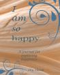 I Am So Happy - Preview