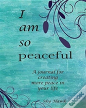 I Am So Peaceful