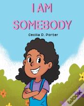 I Am Somebody!