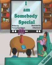 I Am Somebody Special