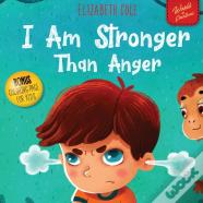 I Am Stronger Than Anger
