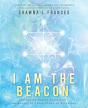 I Am The Beacon: An Extraordinary Journe - Preview