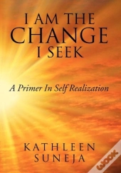 I Am The Change I Seek