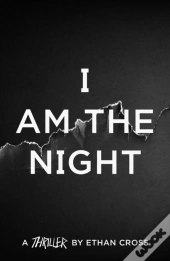 I Am The Night