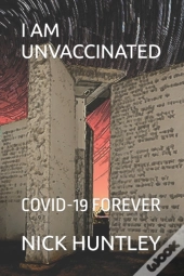 I Am Unvaccinated