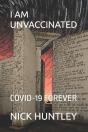 I Am Unvaccinated - Preview