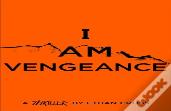 I Am Vengeance