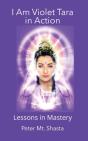 I Am Violet Tara In Action, Lessons In M - Preview