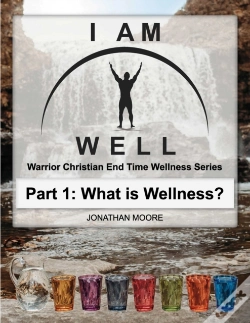 Capa do artigo I Am Well: Part One: What Is Wellness?
