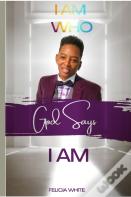 I Am Who God Says I Am