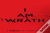 I Am Wrath