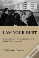 I Am Your Dust