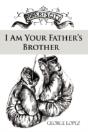 I Am Your Father'S Brother - Preview