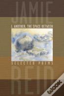 I. Another. The Space Between