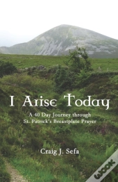 I Arise Today