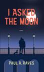 I Asked The Moon - Preview
