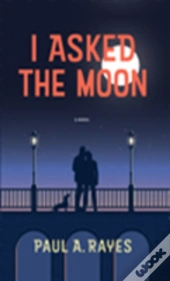 I Asked The Moon