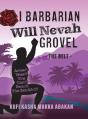 I Barbarian Will Nevah Grovel - Preview