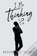 I Be Thinking