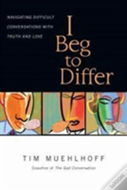 Capa do artigo I Beg To Differ Â€“ Navigating Difficult Conversations With Truth And Love